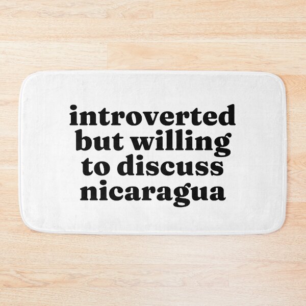 Item preview, Introverted But Willing To Discuss Nicaragua - Nicaraguan designed and sold by MountainD.