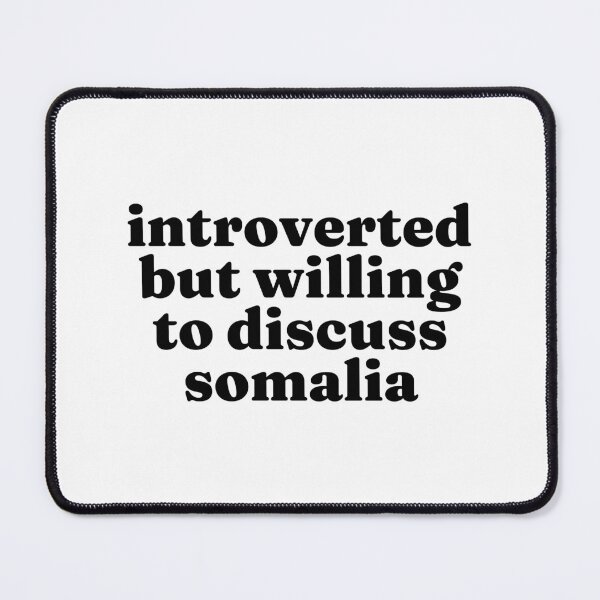 Item preview, Introverted But Willing To Discuss Somalia - Somali designed and sold by MountainD.
