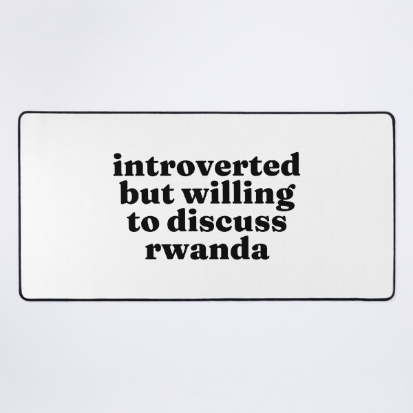 Item preview, Introverted But Willing To Discuss Rwanda - Rwandan designed and sold by MountainD.