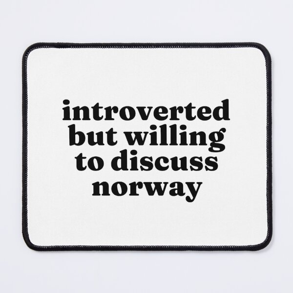 Item preview, Introverted But Willing To Discuss Norway - Norwegian designed and sold by MountainD.