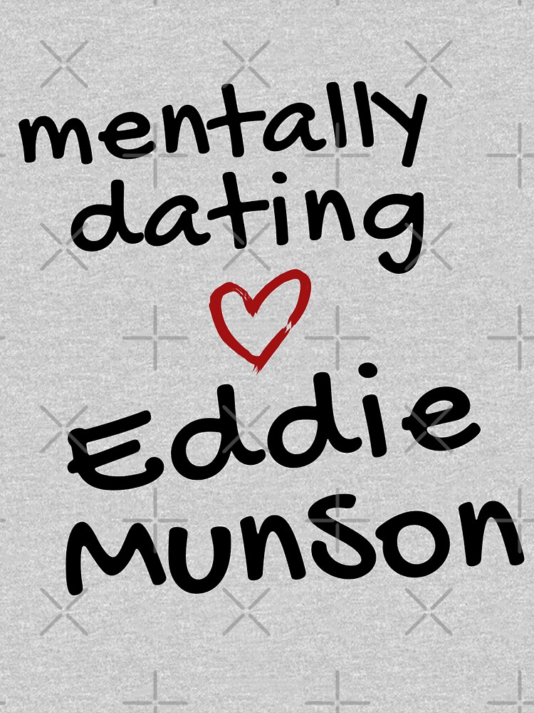 Disover Mentally Dating Ed munson Stranger Things | Essential T-Shirt 