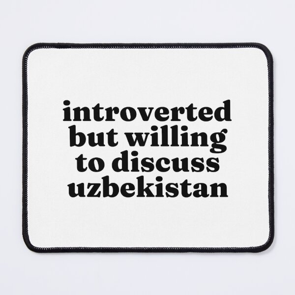 Item preview, Introverted But Willing To Discuss Uzbekistan - Uzbek designed and sold by MountainD.