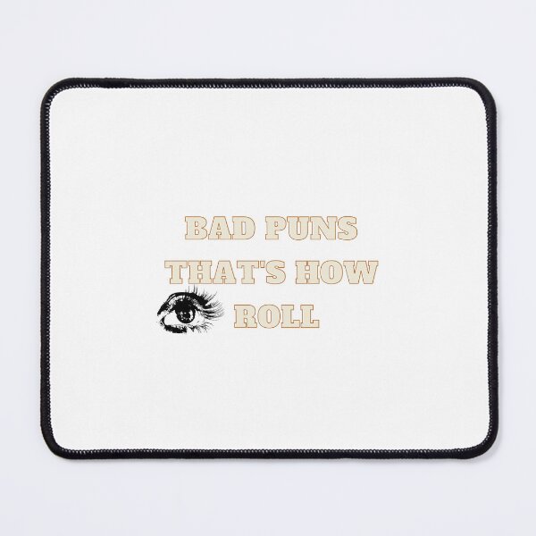 Item preview, Bad puns that's how eye roll designed and sold by Zakaria-4.