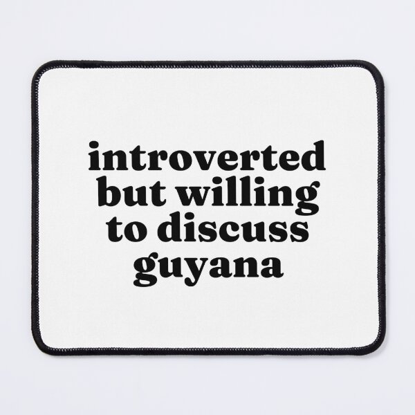 Item preview, Introverted But Willing To Discuss Guyana - Guyanese designed and sold by MountainD.
