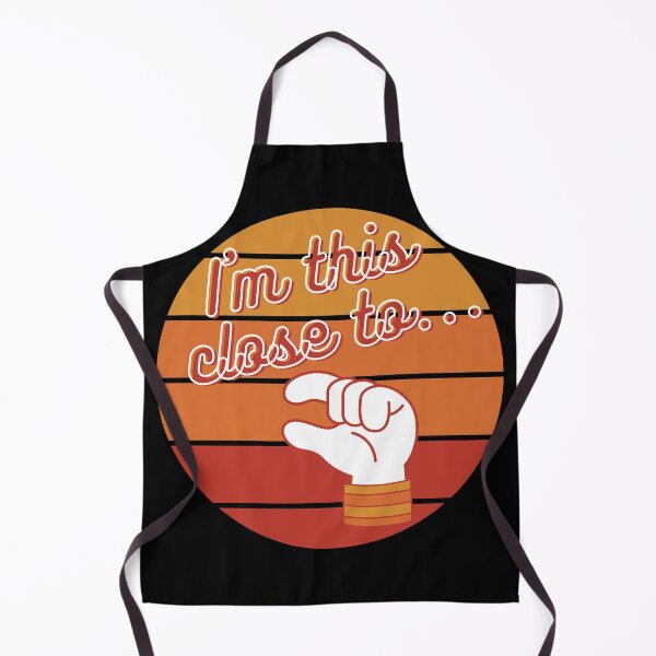 Item preview, I am this close to... T-Shirt and other product. designed and sold by SunriseD.