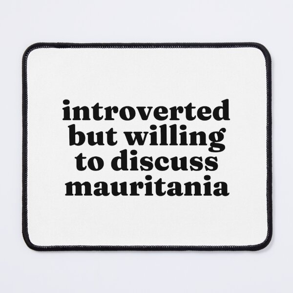 Item preview, Introverted But Willing To Discuss Mauritania - Mauritian designed and sold by MountainD.