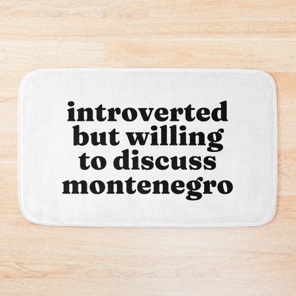 Item preview, Introverted But Willing To Discuss Montenegro - Montenegrin designed and sold by MountainD.