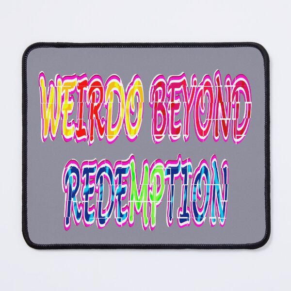 Item preview, Weirdo beyond redemption 02 aesthetic multi-color letters text design by Code03 designed and sold by Code03.