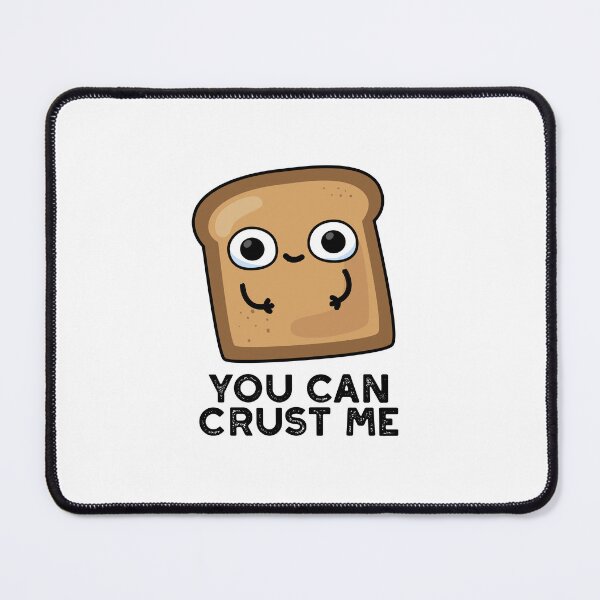 Item preview, You Can Crust Me Funny Toast Puns  designed and sold by punnybone.