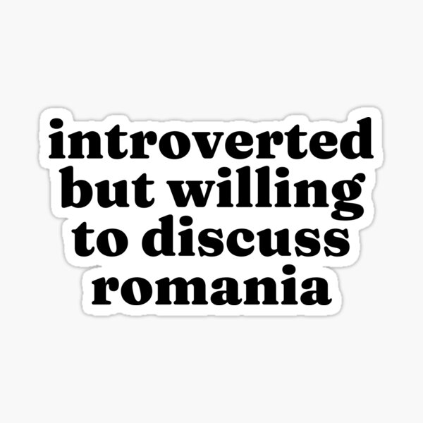 Item preview, Introverted But Willing To Discuss Romania - Romanian designed and sold by MountainD.