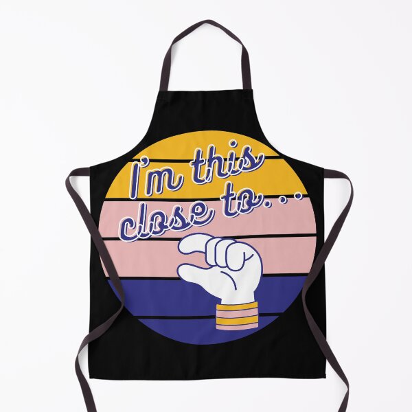 Item preview, I am this close to... T-Shirt and other product. designed and sold by SunriseD.