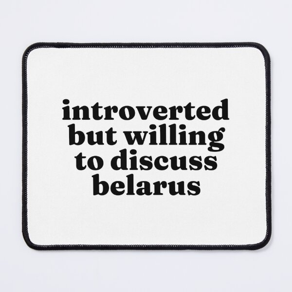 Item preview, Introverted But Willing To Discuss Belarus - Belarusian designed and sold by MountainD.