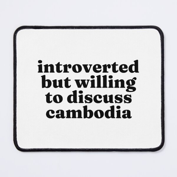 Item preview, Introverted But Willing To Discuss Cambodia - Cambodian designed and sold by MountainD.