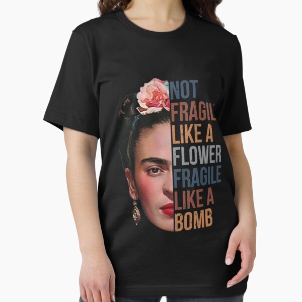Item preview, Frida Kahlo Not Fragile Like A Flower Fragile Like A Bomb designed and sold by BucurApostol.