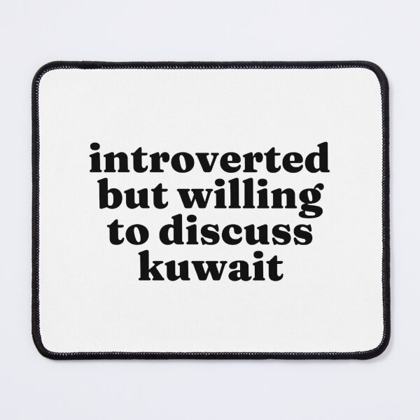 Item preview, Introverted But Willing To Discuss Kuwait - Kuwaiti designed and sold by MountainD.