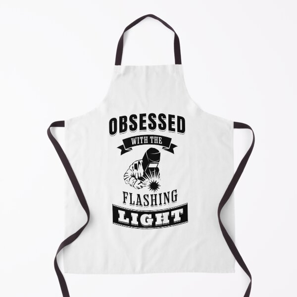 Item preview, Obsessed with the flashing light - Welder sayings designed and sold by fiskooriginal.