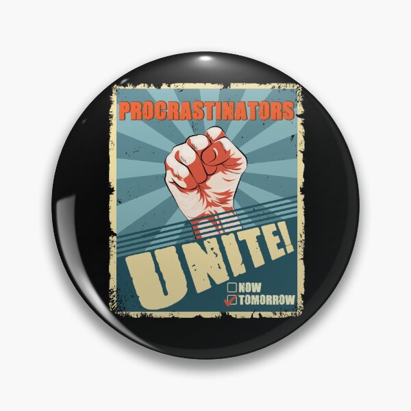 Artikelvorschau, Procrastinators Unite Tomorrow Prokrastination Student entworfen und verkauft von Lenny Stahl.