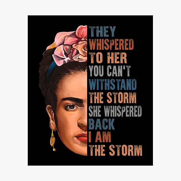 Item preview, I am the storm Frida Kahlo painter art for fans designed and sold by BucurApostol.