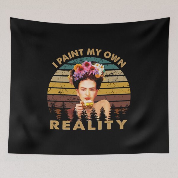 Item preview, I paint my own reality Frida Kahlo painter art for fans designed and sold by BucurApostol.