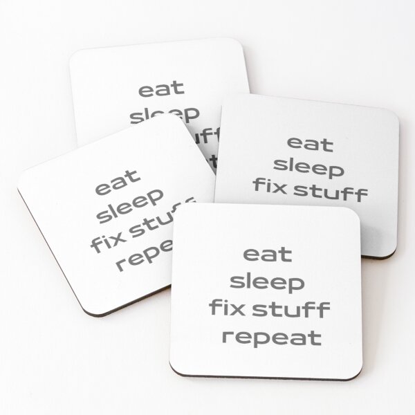 Item preview, Eat Sleep Repeat , Eat Sleep Fix Stuff Repeat designed and sold by ALIIARTT.