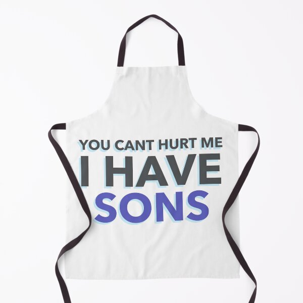 Item preview, You Cant Hurt Me I Have Sons Funny Dad Mom designed and sold by hShah06.