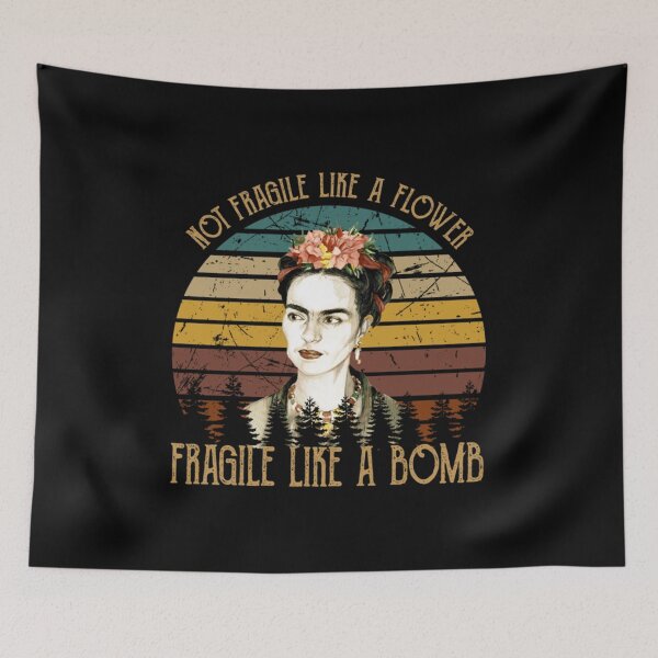 Item preview, not fragile like a flower Frida Kahlo painter art for fans designed and sold by BucurApostol.