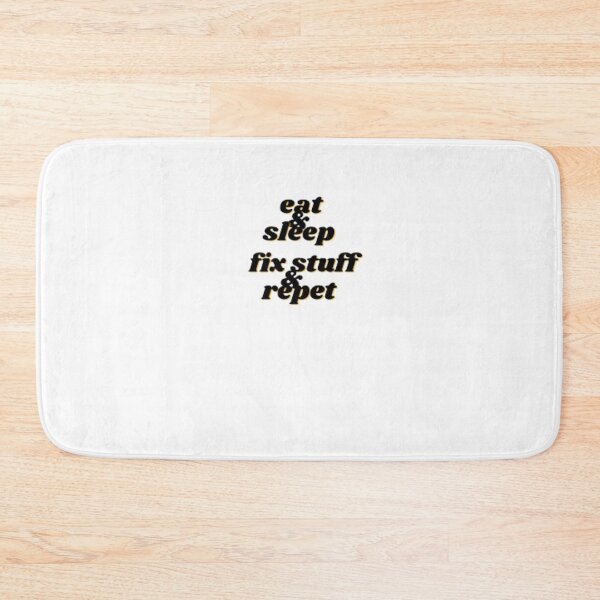 Item preview, Eat Sleep Repeat , Eat Sleep Fix Stuff Repeat designed and sold by ALIIARTT.