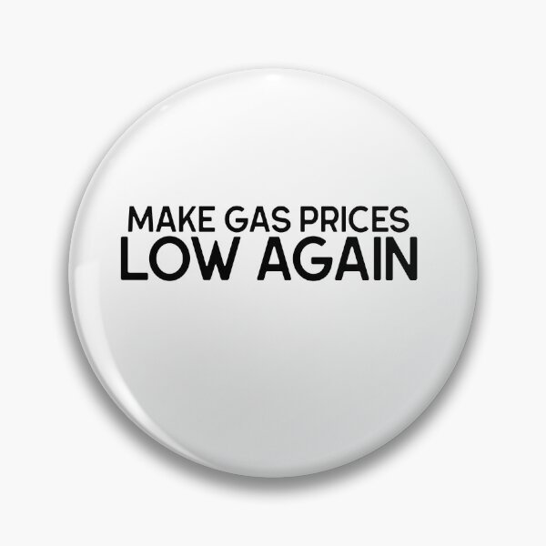 Item preview, Make Gas Prices Low Again designed and sold by thesalleyhouse.