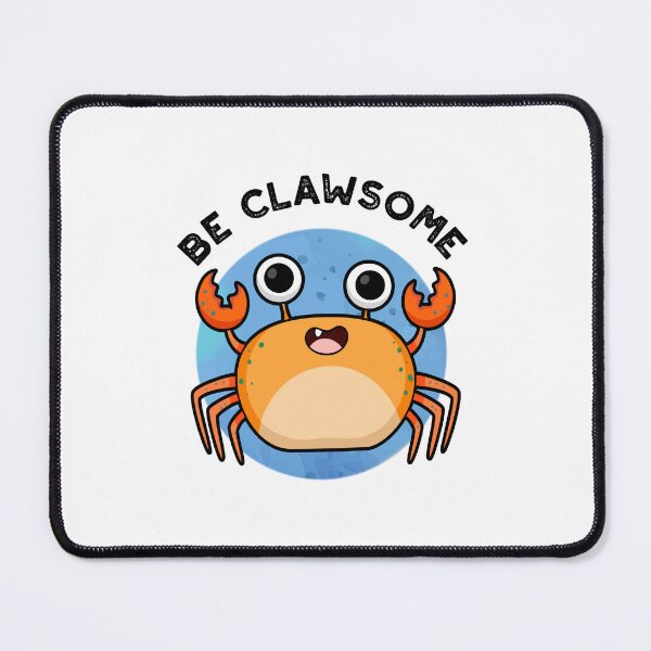 Item preview, Be Clawsome Cute Positive Crab Pun designed and sold by punnybone.