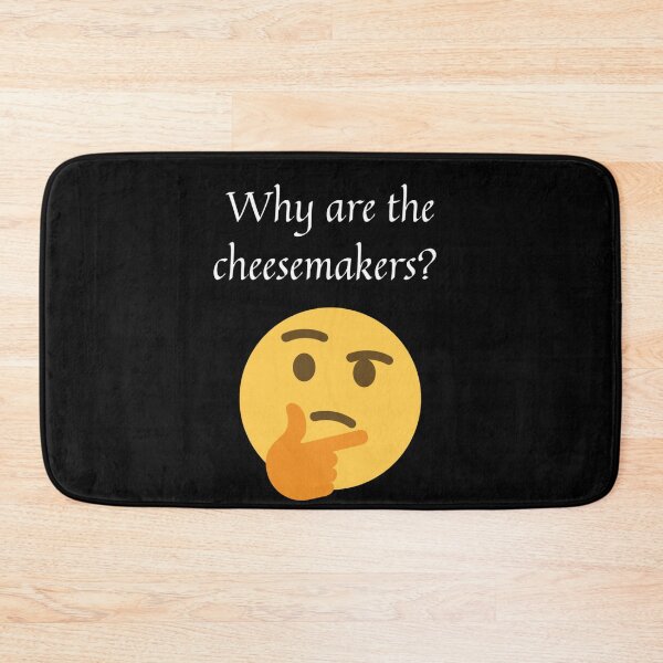 Item preview, Why are the cheesemakers? designed and sold by Monkyra.