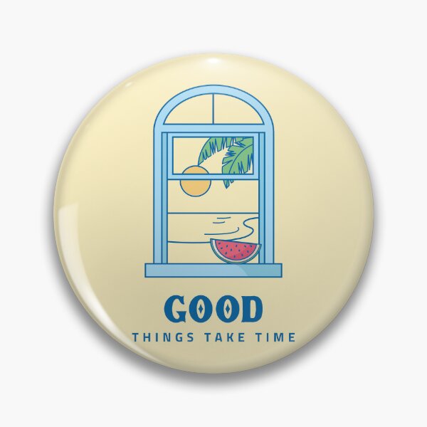 Item preview, Good things take time designed and sold by Popecm.