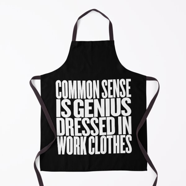 Item preview, Common sense is genius dressed in work clothes v.4 designed and sold by x1brett.