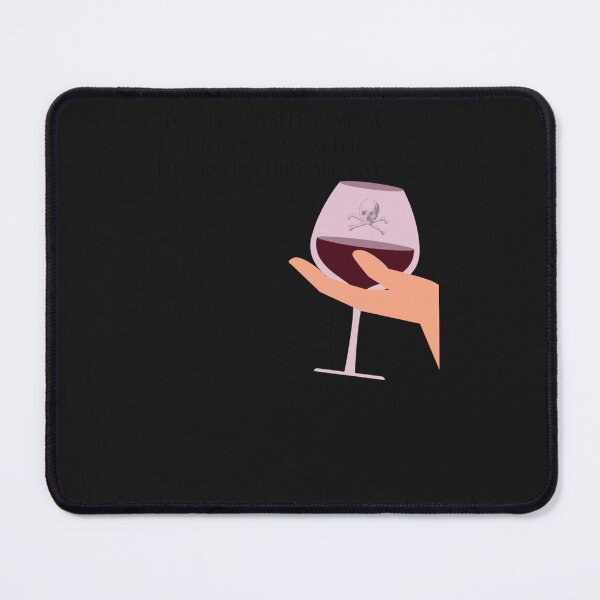 Item preview, Pouring Myself a Mega Pint of Wine After Procrastinating All Day Justice for Johnny designed and sold by durnilpovia.