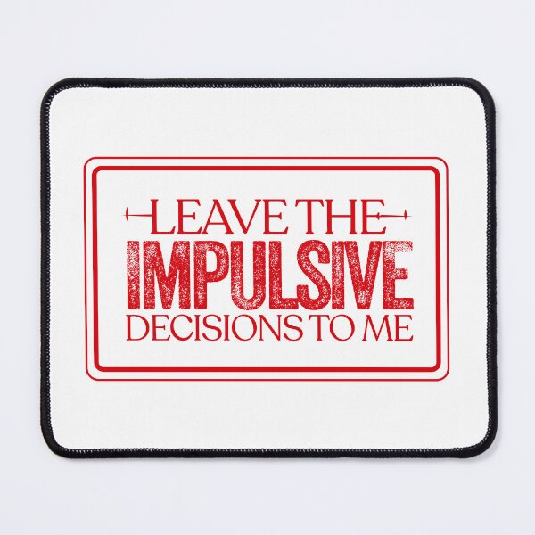 Item preview, #ADHD - Leave The Impulsive Decisions To Me, Attention Deficit Hyperactive Disorder designed and sold by MJDezigns.