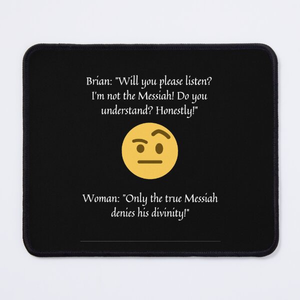 Item preview, Only the true Messiah denies his divinity! designed and sold by Monkyra.