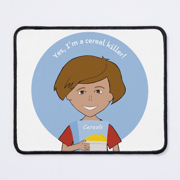 Item preview, Yes, I'm a cereal killer! designed and sold by Tastenhauer.