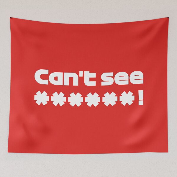 Item preview, BOT. Can't See ****! - Best Team Radio British 2022 GP (White - Red BG) designed and sold by FilipeFerreira.