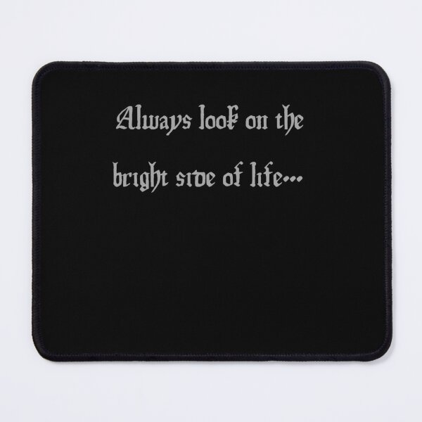 Item preview, Always look on the bright side of life...  designed and sold by Monkyra.