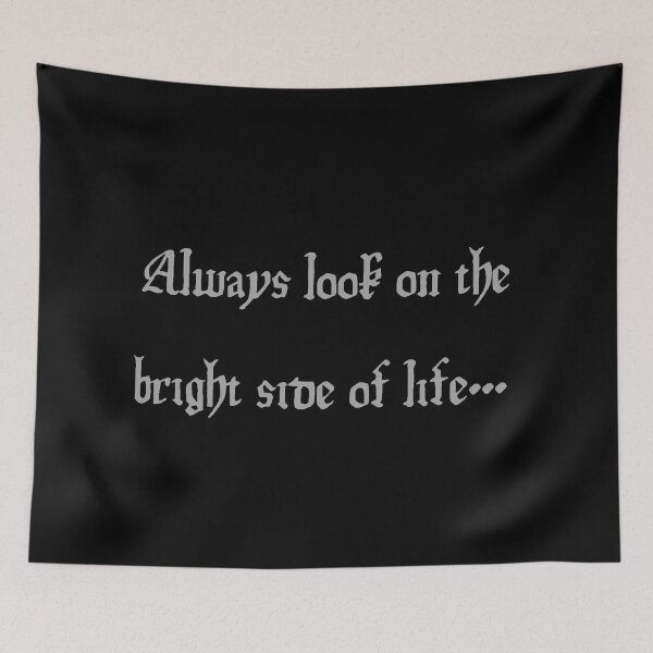 Item preview, Always look on the bright side of life...  designed and sold by Monkyra.