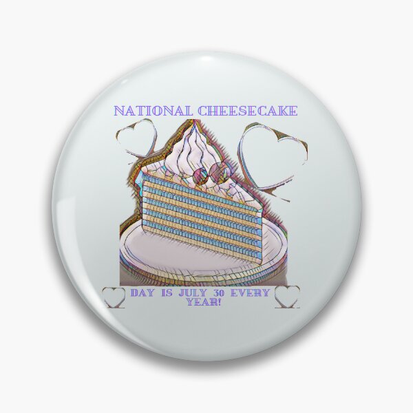 Item preview, National Cheesecake Day  is July 30 Every Year! designed and sold by India2022.