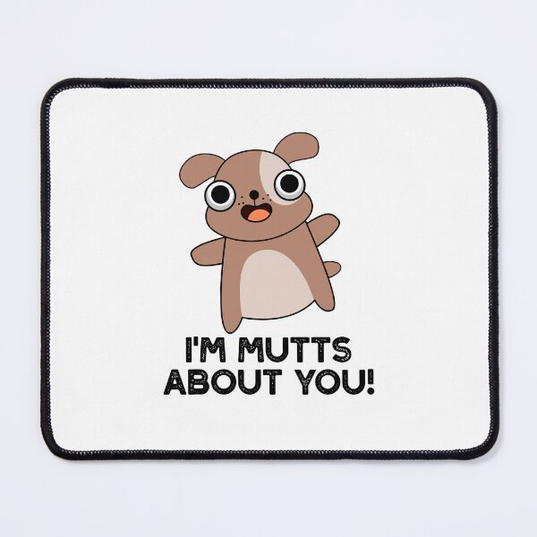 Item preview, I'm Mutts About You Funny Dog Puns designed and sold by punnybone.
