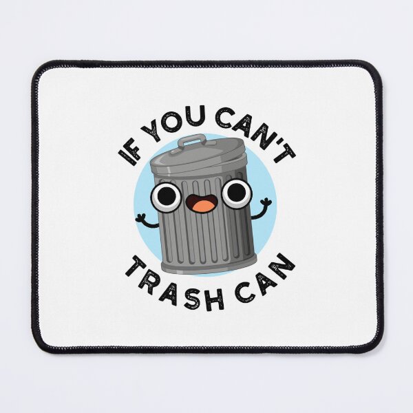 Item preview, If You Can't Trash Can Funny Garbage Puns designed and sold by punnybone.