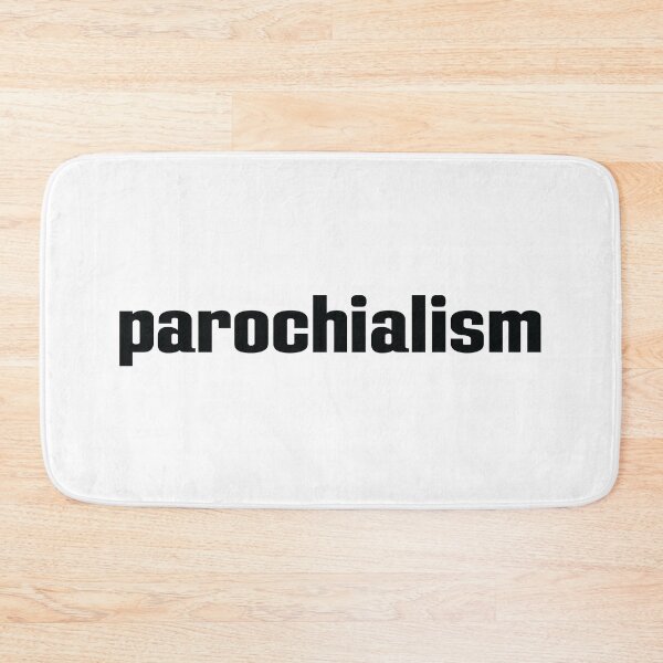 Item preview, Parochialism designed and sold by GoodVibesWX9.