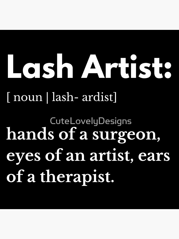 "Lash Artist Cute Inspirational Definition, Esthetician And Makeup