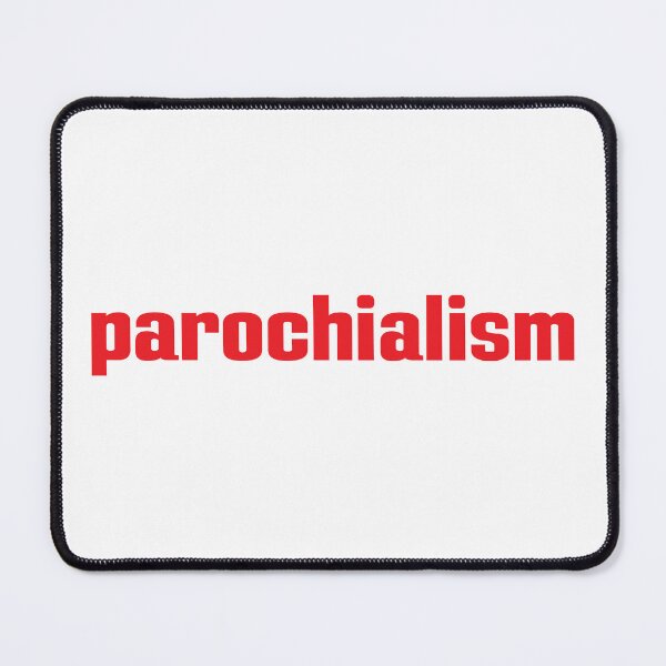 Item preview, Parochialism designed and sold by GoodVibesWX9.