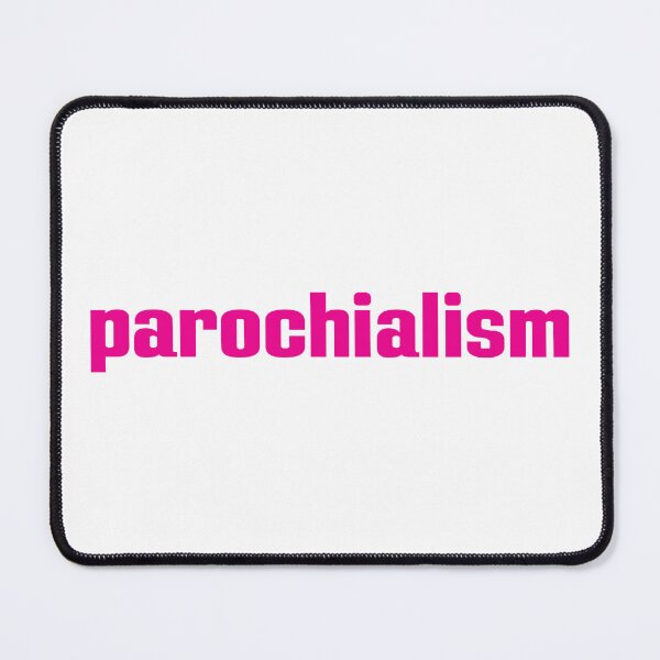 Item preview, Parochialism designed and sold by GoodVibesWX9.