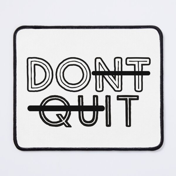 Item preview, DONT QUIT designed and sold by TheVirtualShop.