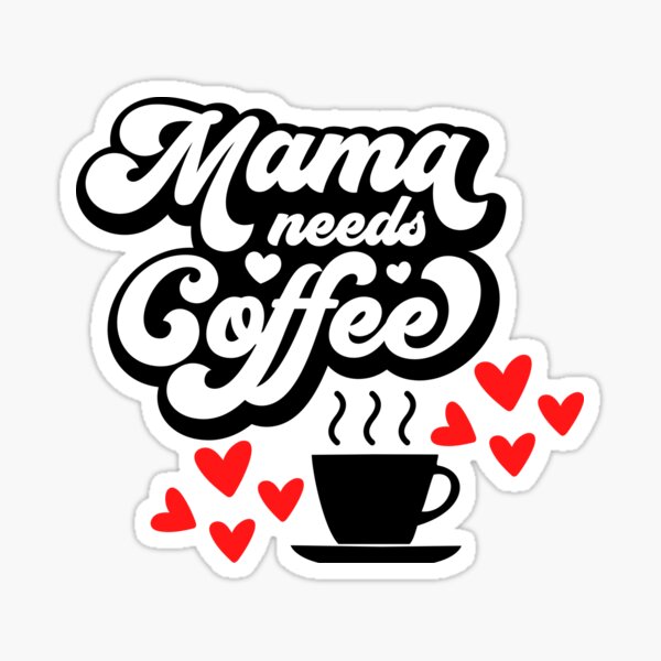 Mama Needs Coffee (black leopard) Sticker