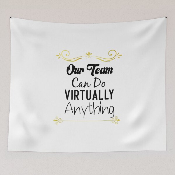 Item preview, Our Team Can Do Virtually Anything designed and sold by medbdj.