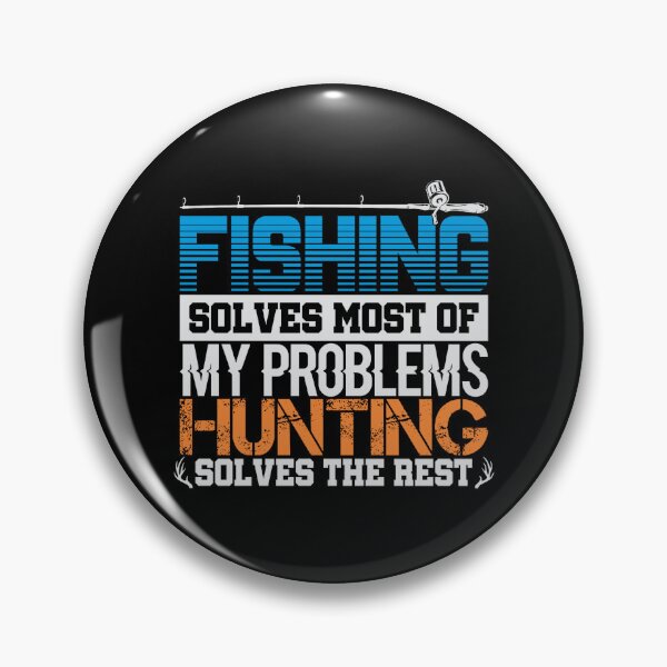 Item preview, Fishing Hunting Problem Solver designed and sold by Alana  Keller Lopes.